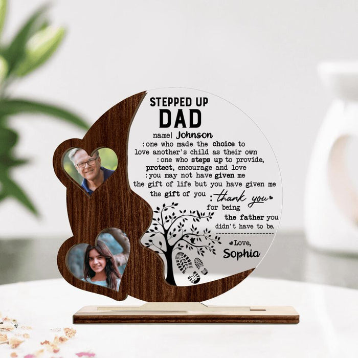 Custom Personalized Stepped Up Dad Acrylic Plaque - Father's Day Gift For Stepdad, Gift for Bonus Dad - Thank You For Being The Father