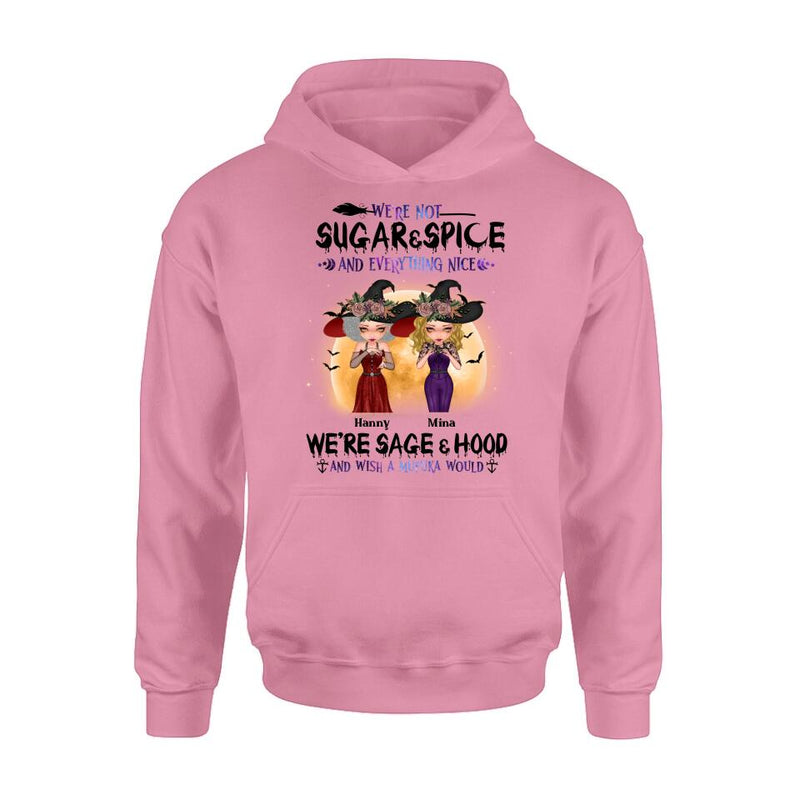Personalized Witches Shirt/Hoodies - Up to 4 Girls - Halloween Gift For Friends/Sisters/Besties - We're Not Sugar & Spice