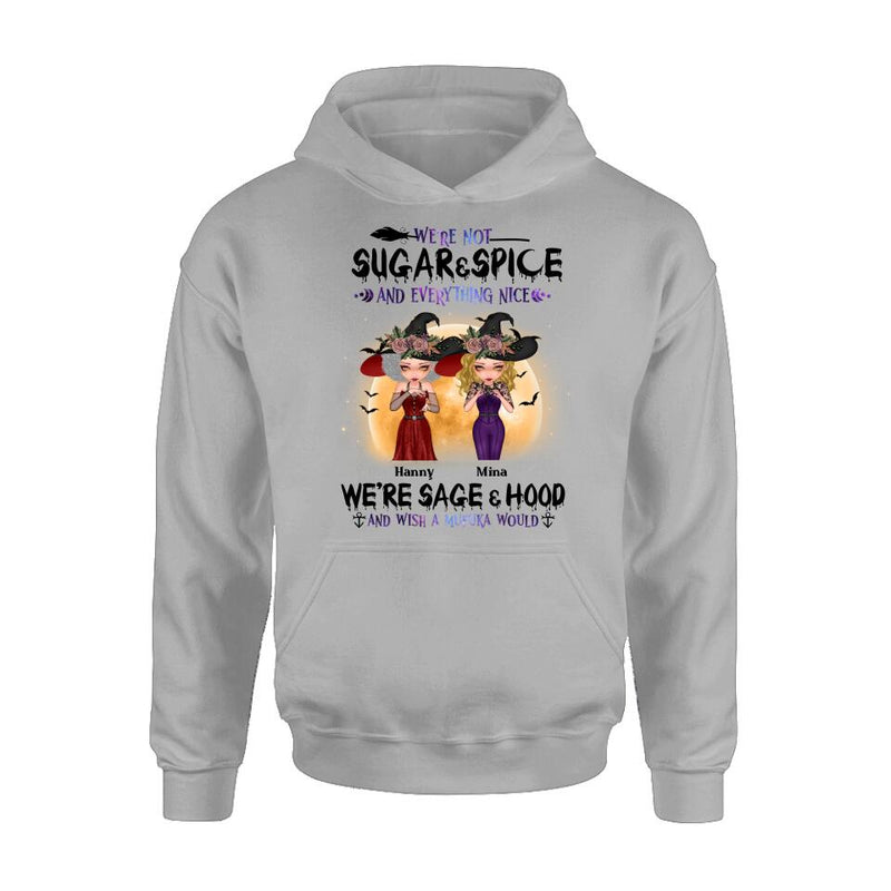 Personalized Witches Shirt/Hoodies - Up to 4 Girls - Halloween Gift For Friends/Sisters/Besties - We're Not Sugar & Spice