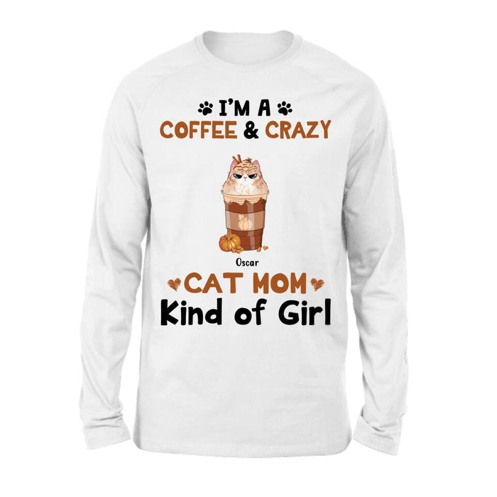 Custom Personalized Cat Mom & Coffee Shirt - Gift Idea For Cat Lover - Up To 5 Cats - I'm A Coffee & Crazy Cat Mom Kind Of Girl