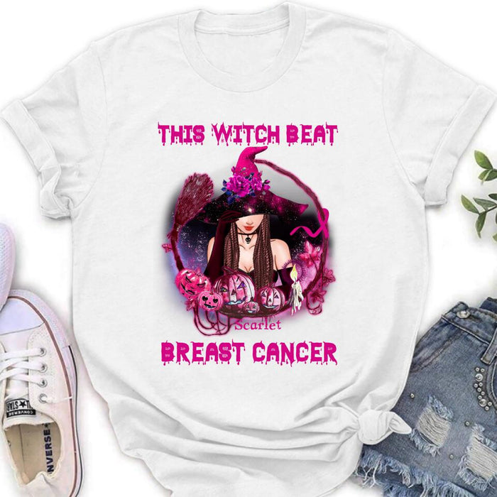 Custom Personalized Witch T-shirt/ Long Sleeve/ Sweatshirt - Gift Idea For Halloween - This Witch Beat Breast Cancer