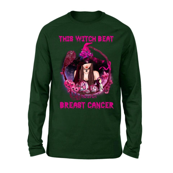 Custom Personalized Witch T-shirt/ Long Sleeve/ Sweatshirt - Gift Idea For Halloween - This Witch Beat Breast Cancer