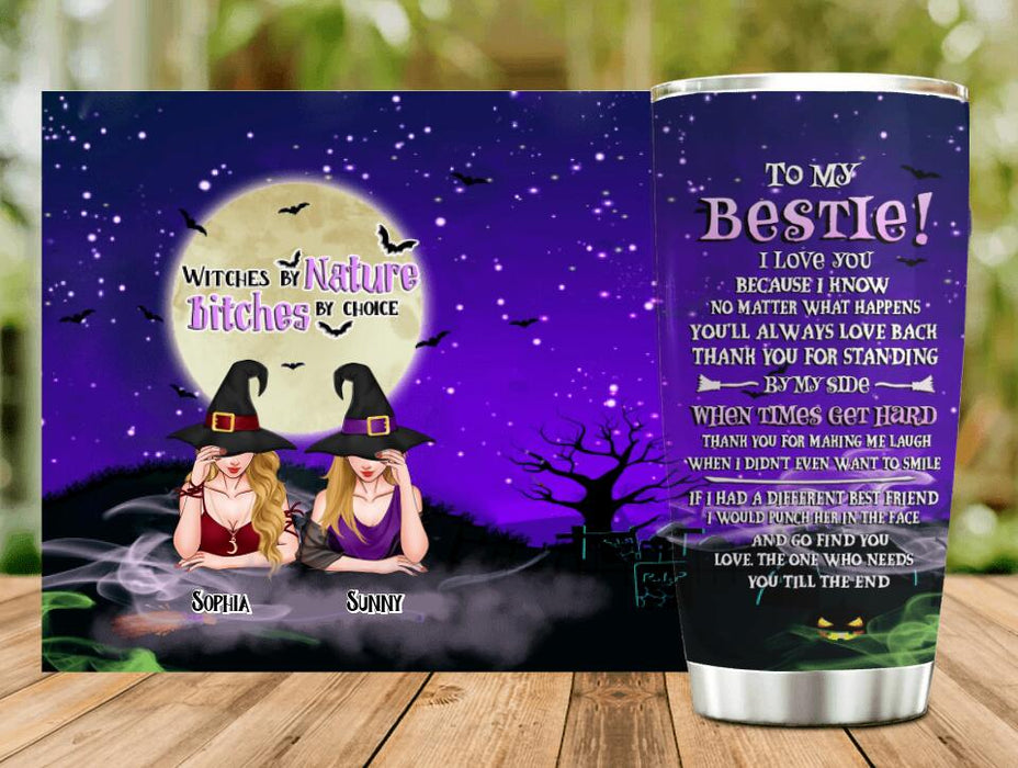 Custom Personalized Witches Tumbler - Gift Idea For Halloween/ Bestie - Witches By Nature Bitches By Choice