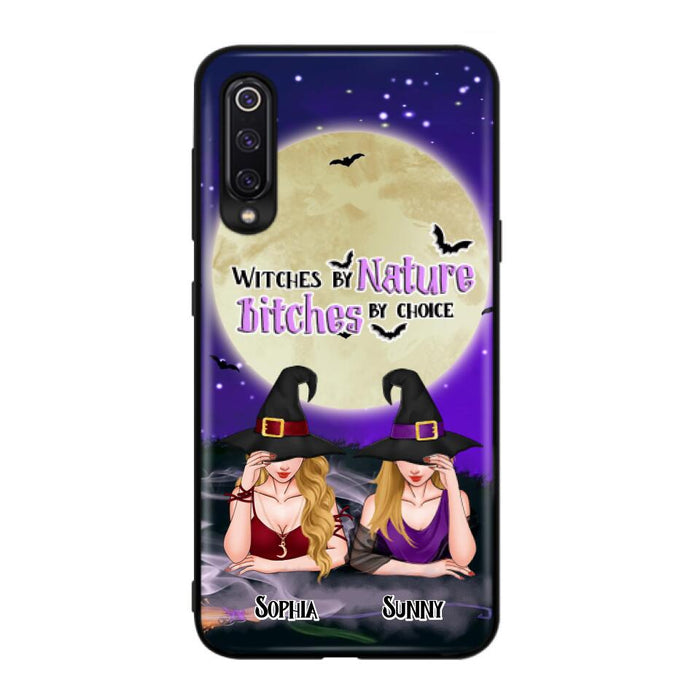 Custom Personalized Witches Phone Case for Xiaomi/Huawei/ Oppo - Gift Idea For Halloween/ Bestie - Witches By Nature Bitches By Choice