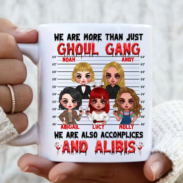 Custom Personalized Ghoul Gang Mug - Upto 5 People - Halloween Gift Idea For Friends - We Are More Than Just Ghoul Gang