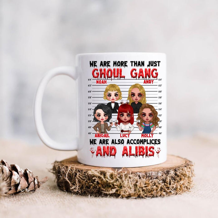 Custom Personalized Ghoul Gang Mug - Upto 5 People - Halloween Gift Idea For Friends - We Are More Than Just Ghoul Gang