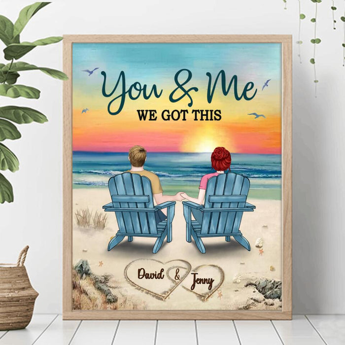 Custom Personalized Couple Poster - Gift Idea For Couple - You & Me We Got This