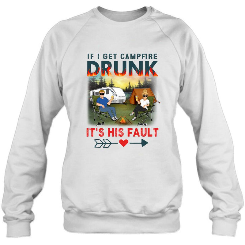 Personalized Husband And Wife Camping Shirt/Pullover Hoodie - Gift Idea For Camping Couple - If I Get Campfire Drunk It's Her Fault