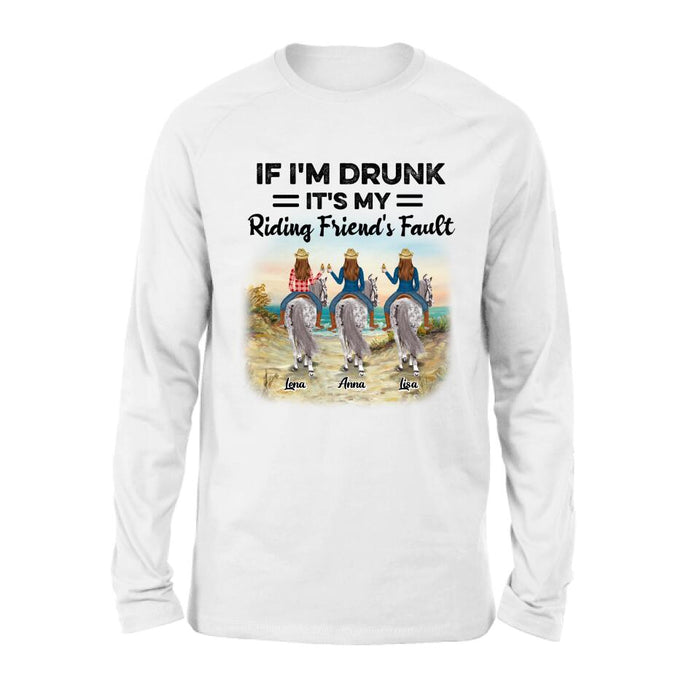 Custom Personalized Horse Girl Shirt - Upto 3 People - Gift Idea For Horse Lover - If I'm Drunk It's My Riding Friend's Fault