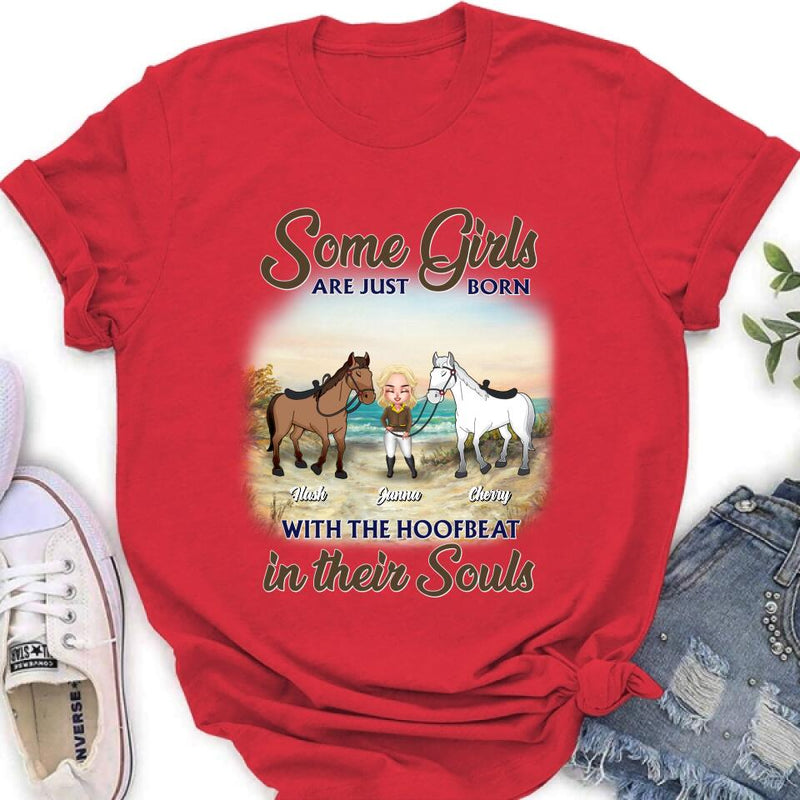 Personalized Horse Lady Unisex T-shirt/Hoodie/Sweatshirt - Gift For Horse Lovers/Mother's Day Gift - Some Girls Are Just Born With The Hoofbeat In Their Souls