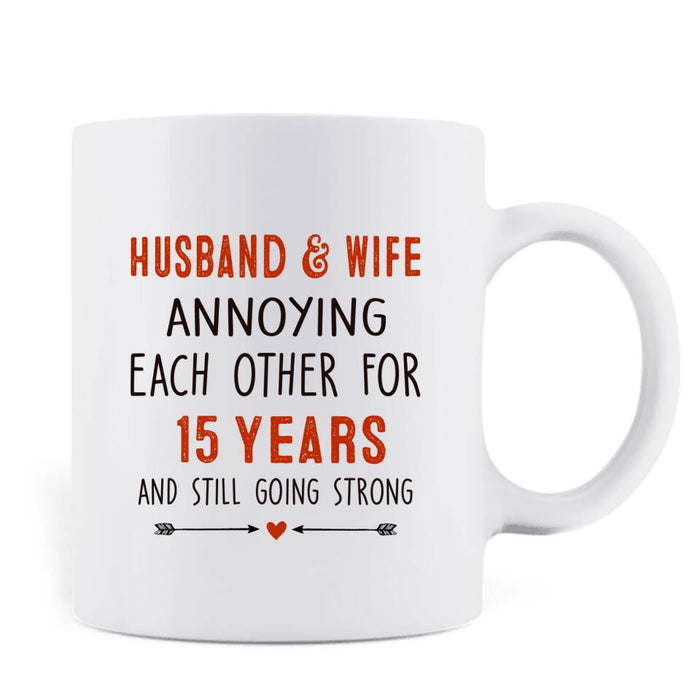 Custom Personalized Couple Valentine Coffee Mug - Valentine's Day Gift For Couple - Husband & Wife Annoying Each Other For 15 Years And Still Going Strong