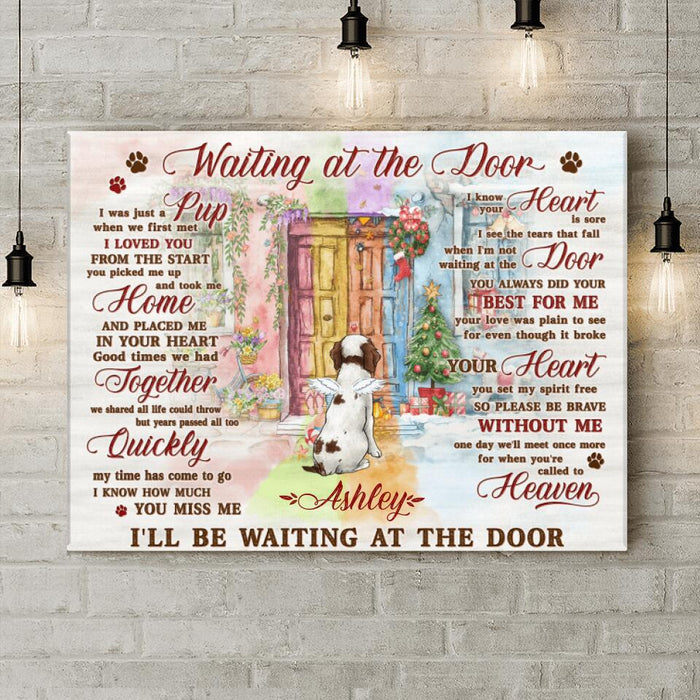 Custom Personalized Memorial Dog Canvas - Gift for Dog Lovers/Dog Mom/Dog Dad - Waiting at the door