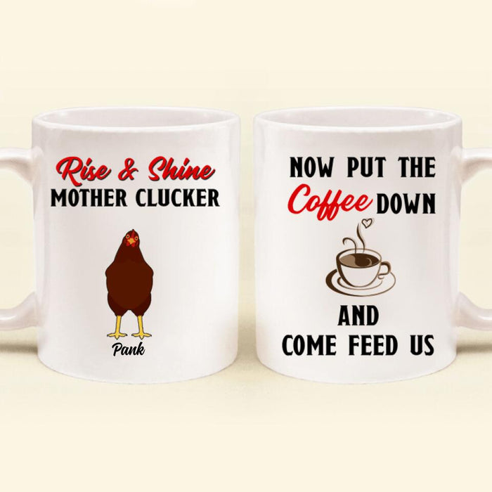 Custom Personalized Chickens Coffee Mug - Up to 7 Chickens - Rise & Shine Mother Clucker