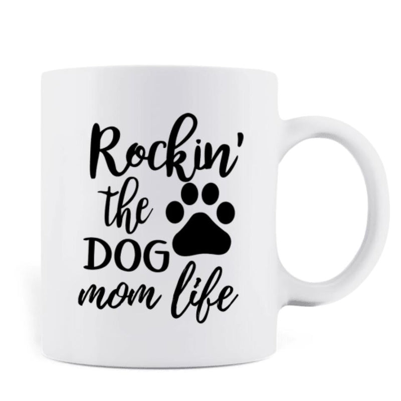 Personalized Dog Mom Front Coffee Mug - Up to 5 Dogs - Gift Idea For Dog Lover - Rockin' The Dog Mom Life