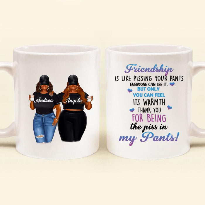 Custom Personalized Pissing In Pant Friends Coffee Mug - Gift Idea For Friends - Thank You For Being The Piss In My Pants!