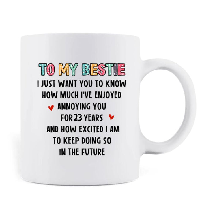 Custom Personalized Friends Annoying Coffee Mug - Gift Idea For Friends - To My Bestie