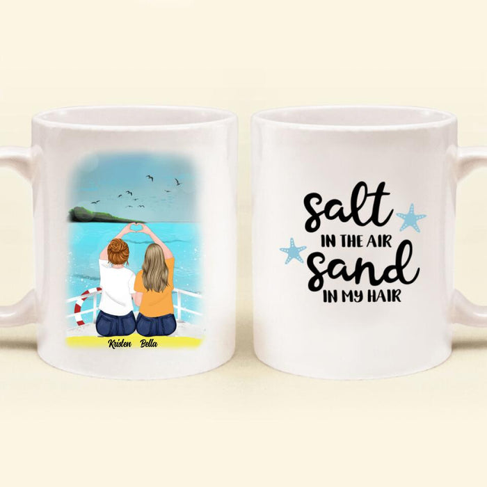 Custom Personalized Friends Mug - Best Gift For Friends - Salt In The Air Sand In My Hair