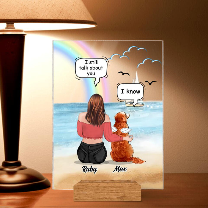 Custom Personalized Memorial Pet Mom Acrylic Plaque - Upto 4 Pets - Memorial Gift Idea For Dog/ Cat Lover - I Still Talk About You