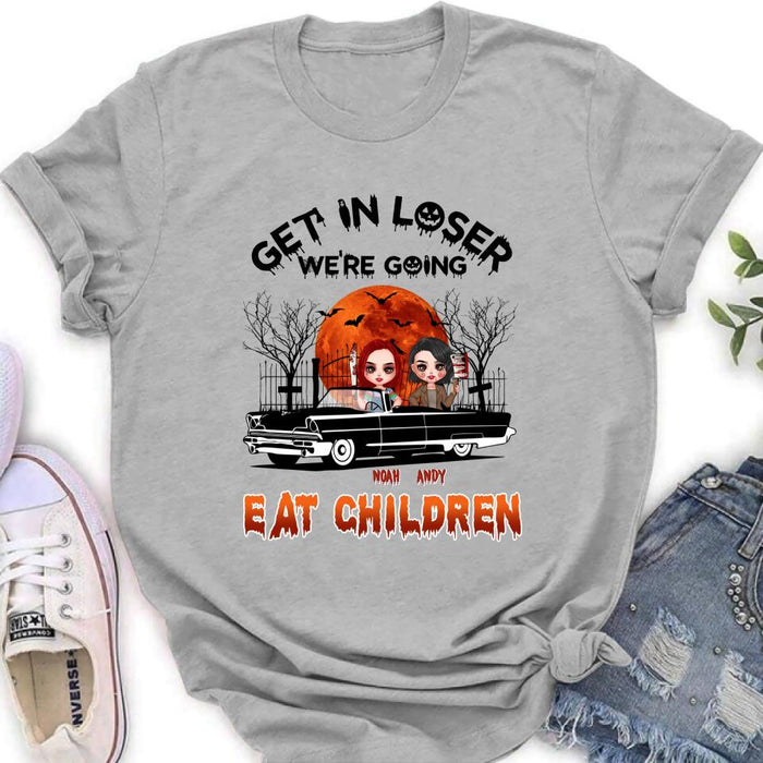 Custom Personalized Horror Besties Shirt/ Hoodie - Halloween Gift Idea For Friends/ Sisters - Upto 4 Girls - Get In Loser We’re Going Eat Children