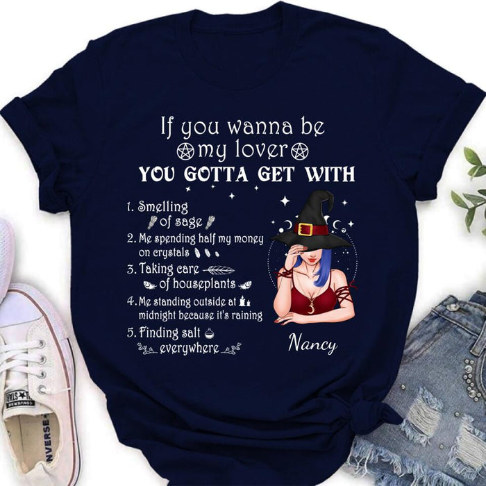 Custom Personalized Witch Shirt - Halloween Gift For Friends - If You Wanna Be My Lover