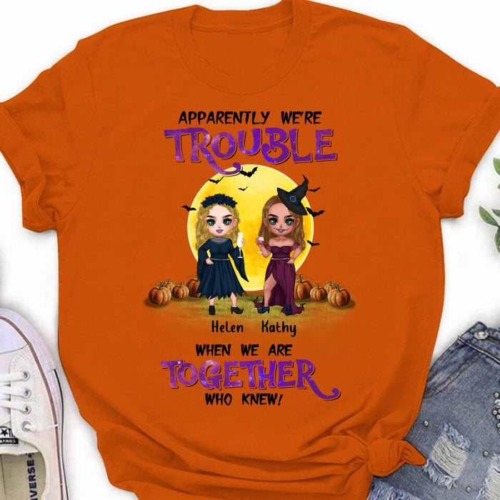 Custom Personalized Besties Halloween Shirt/ Hoodie - Halloween Gift Idea For Friends/ Besties With Upto 5 Girls - Apparently We're Trouble When We Are Together