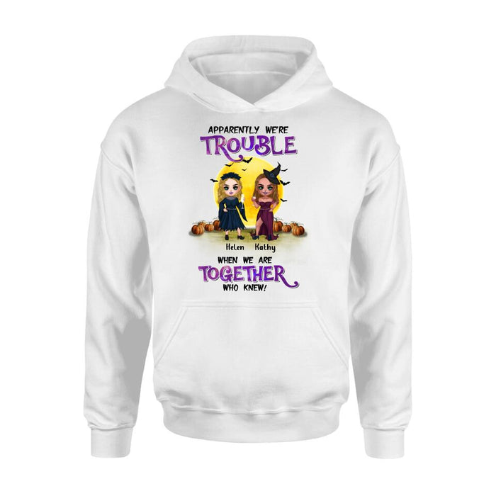 Custom Personalized Besties Halloween Shirt/ Hoodie - Halloween Gift Idea For Friends/ Besties With Upto 5 Girls - Apparently We're Trouble When We Are Together