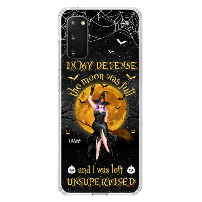 Custom Personalized Witch Moon Phone Case - Halloween Gift Idea - In My Defense The Moon Was Full And I Was Left Unsupervised - Case For iPhone And Samsung