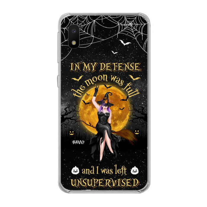 Custom Personalized Witch Moon Phone Case - Halloween Gift Idea - In My Defense The Moon Was Full And I Was Left Unsupervised - Case For iPhone And Samsung