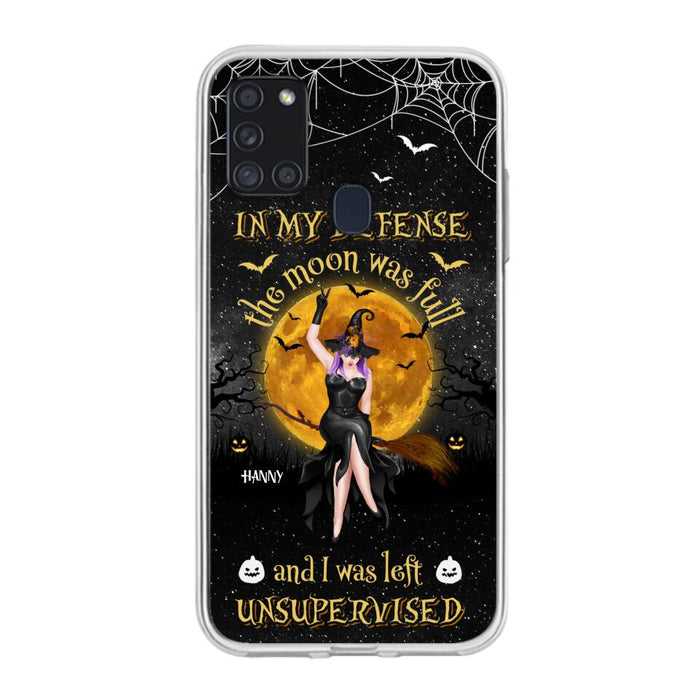 Custom Personalized Witch Moon Phone Case - Halloween Gift Idea - In My Defense The Moon Was Full And I Was Left Unsupervised - Case For iPhone And Samsung