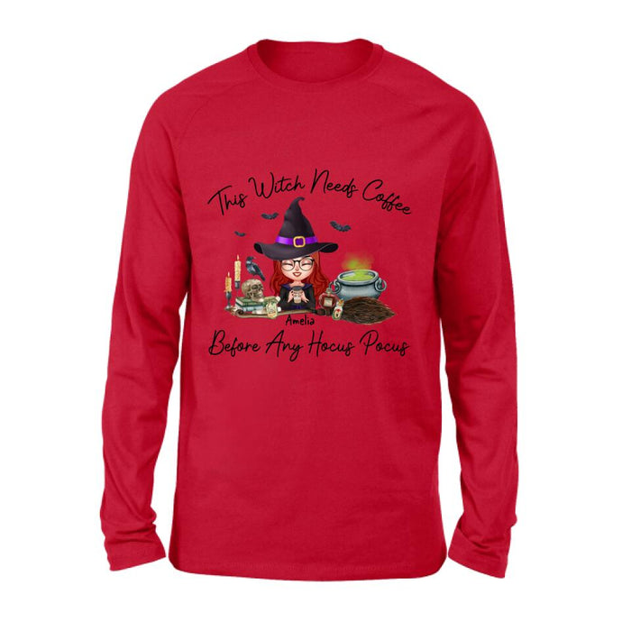 Custom Personalized Witch T-shirt/ Long Sleeve/ Sweatshirt/ Hoodie - Halloween Gift Idea - This Witch Needs Coffee Before Any Hocus Pocus