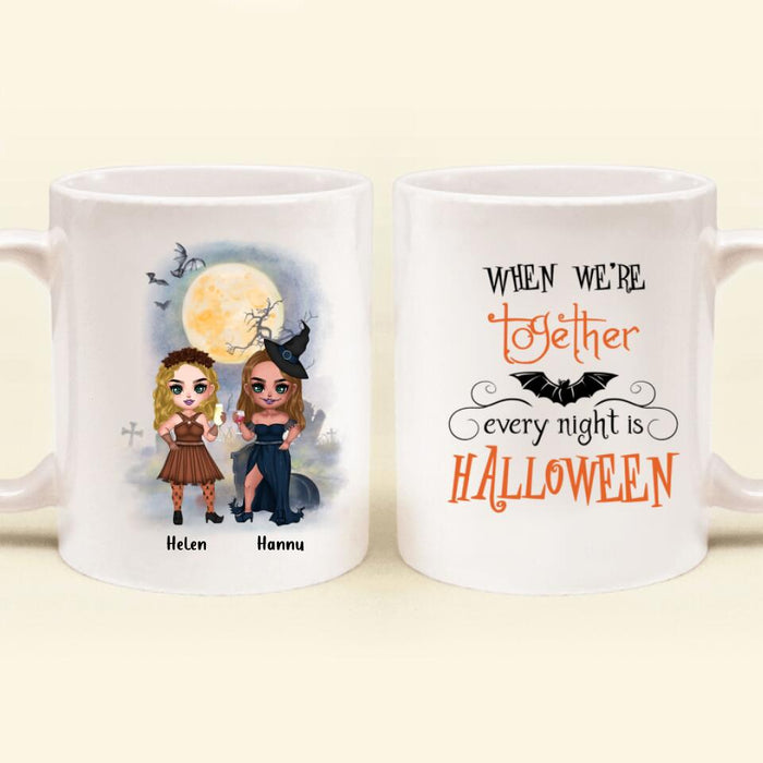 Custom Personalized Besties Witch Coffee Mug - Gift for Halloween, Besties - Up to 3 Besties - When we're together every night is Halloween