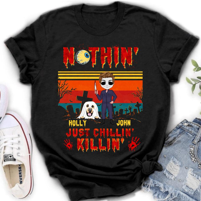 Custom Personalized Horror Movie T-Shirt/ Long Sleeve/ Sweatshirt/ Hoodie - Halloween Gift For Dog Lover/ Cat Lover/ Horror Movie Lover - Upto 4 Dogs/ Cats - Nothin', Just chillin', Killin'