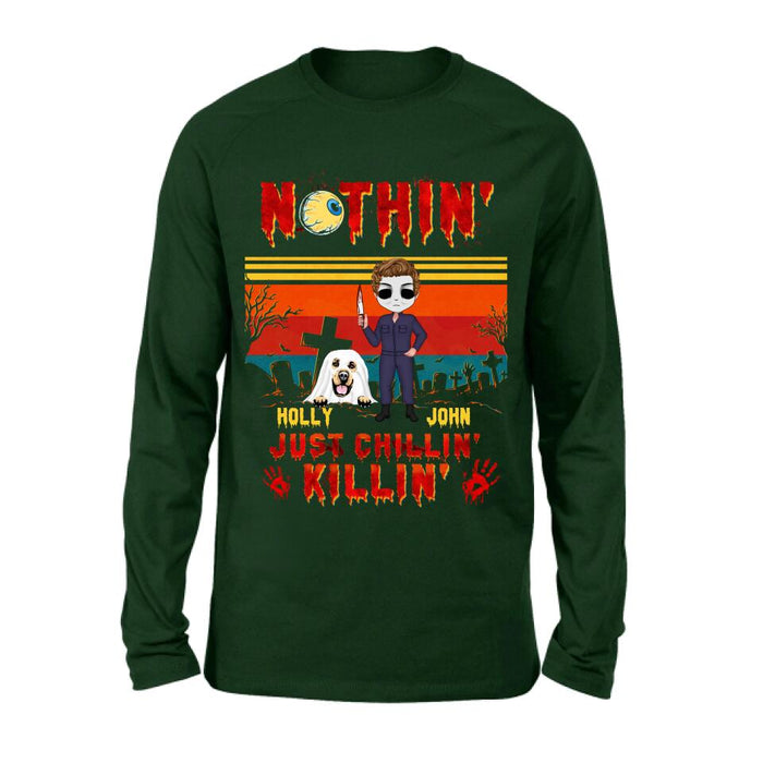 Custom Personalized Horror Movie T-Shirt/ Long Sleeve/ Sweatshirt/ Hoodie - Halloween Gift For Dog Lover/ Cat Lover/ Horror Movie Lover - Upto 4 Dogs/ Cats - Nothin', Just chillin', Killin'