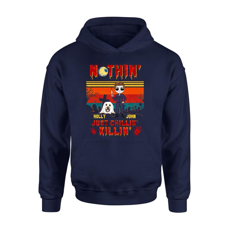 Personalized Horror Movie T-Shirt/Long Sleeve/Sweatshirt/Hoodie - Halloween Gift For Dog Lover/Cat Lover/Horror Movie Lover - Up to 4 Dogs/Cats - Nothin', Just chillin', Killin'