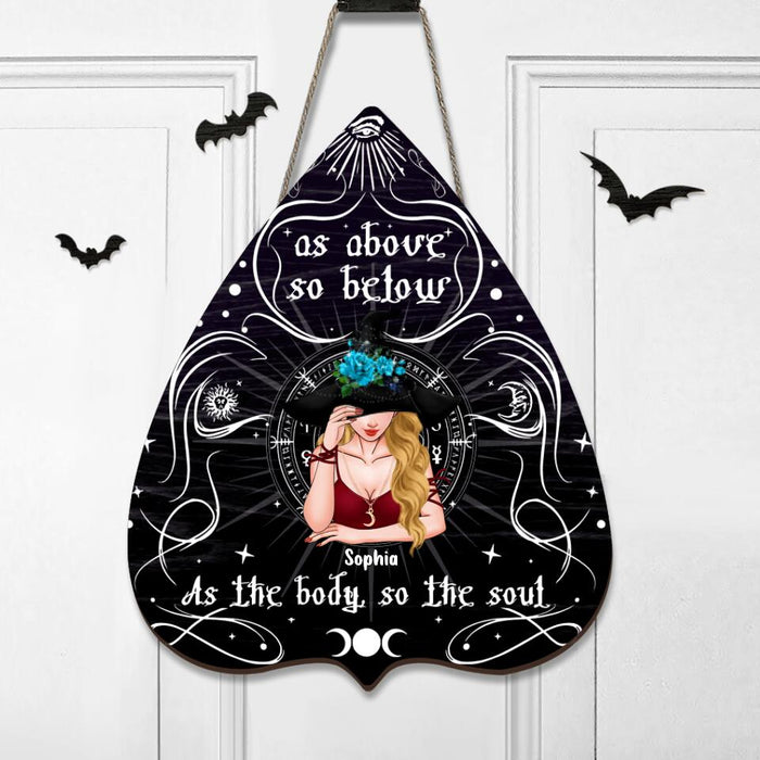 Custom Personalized Witch Wooden Sign - Gift Idea For Halloween/Wicca Decor/Pagan Decor -  As Above So Below As The Body So The Soul