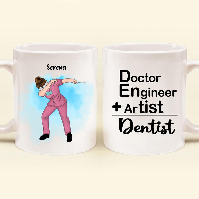Custom Personalized Dabbing Dentist Coffee Mug - Best Gift Idea For Dentists - Doctor Engineer + Artist = Dentist - MF91TB