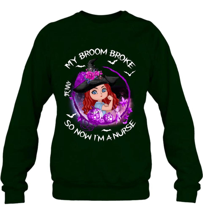 Custom Personalized Witch Nurse Shirt - Halloween Gift Idea For Nurse - My Broom Broke So Now I'm A Nurse