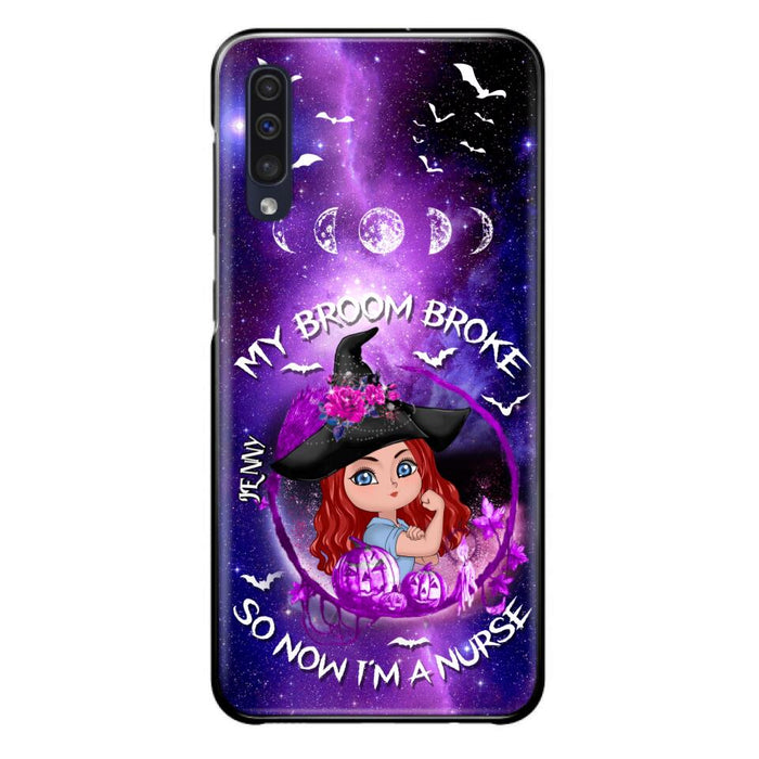 Custom Personalized Witch Nurse Phone Case - Halloween Gift Idea For Nurse - My Broom Broke So Now I'm A Nurse - Case for iPhone/Samsung