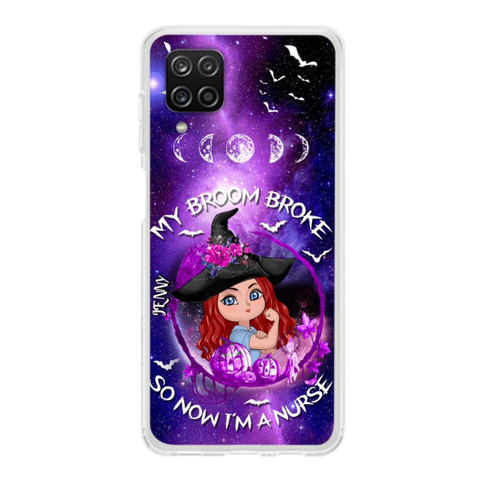 Custom Personalized Witch Nurse Phone Case - Halloween Gift Idea For Nurse - My Broom Broke So Now I'm A Nurse - Case for iPhone/Samsung