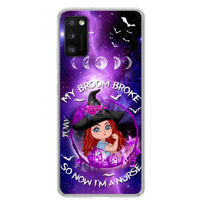 Custom Personalized Witch Nurse Phone Case - Halloween Gift Idea For Nurse - My Broom Broke So Now I'm A Nurse - Case for iPhone/Samsung