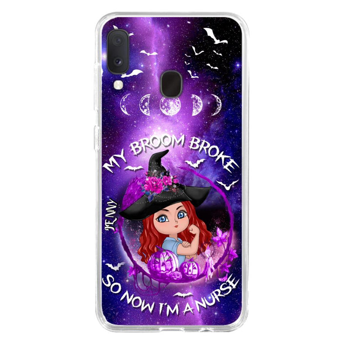 Custom Personalized Witch Nurse Phone Case - Halloween Gift Idea For Nurse - My Broom Broke So Now I'm A Nurse - Case for iPhone/Samsung