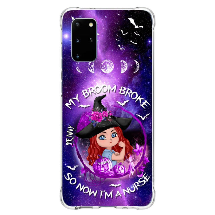 Custom Personalized Witch Nurse Phone Case - Halloween Gift Idea For Nurse - My Broom Broke So Now I'm A Nurse - Case for iPhone/Samsung