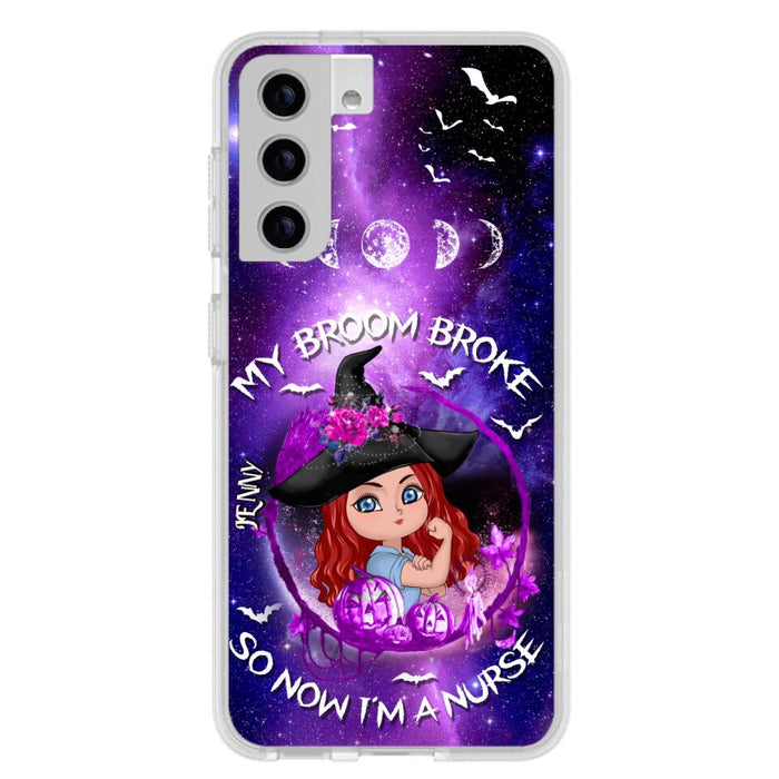 Custom Personalized Witch Nurse Phone Case - Halloween Gift Idea For Nurse - My Broom Broke So Now I'm A Nurse - Case for iPhone/Samsung