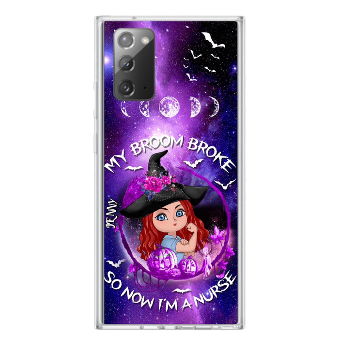 Custom Personalized Witch Nurse Phone Case - Halloween Gift Idea For Nurse - My Broom Broke So Now I'm A Nurse - Case for iPhone/Samsung