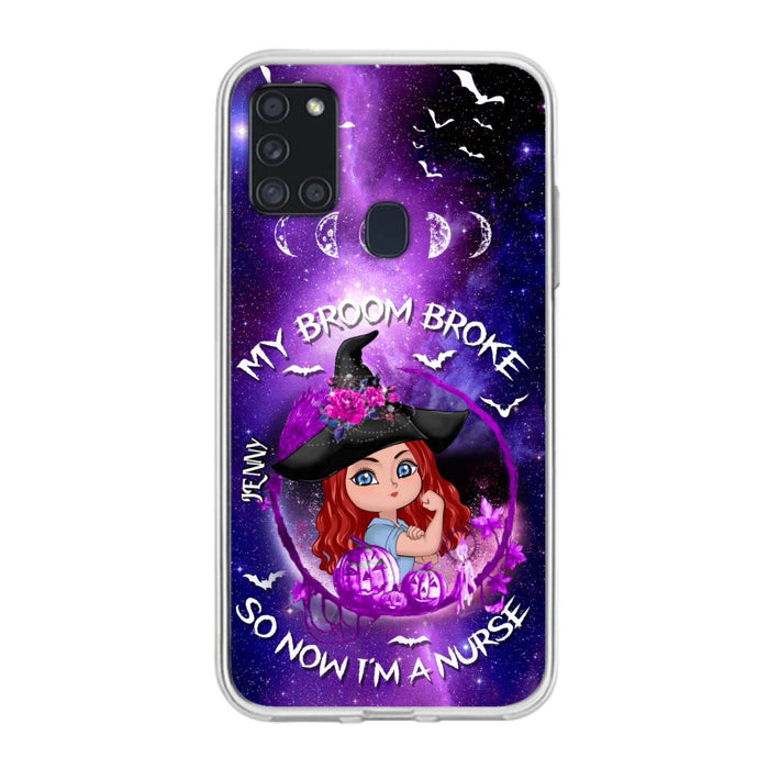 Custom Personalized Witch Nurse Phone Case - Halloween Gift Idea For Nurse - My Broom Broke So Now I'm A Nurse - Case for iPhone/Samsung