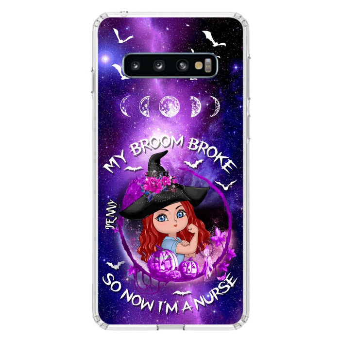 Custom Personalized Witch Nurse Phone Case - Halloween Gift Idea For Nurse - My Broom Broke So Now I'm A Nurse - Case for iPhone/Samsung