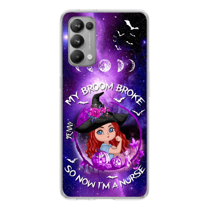 Custom Personalized Witch Nurse Phone Case - Halloween Gift Idea For Nurse - My Broom Broke So Now I'm A Nurse - Case for Huawei, Xiaomi & Oppo