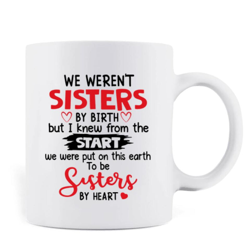 Personalized Sisters In Law Mug - We Weren't Sisters By Birth - Gift For Sister/Family