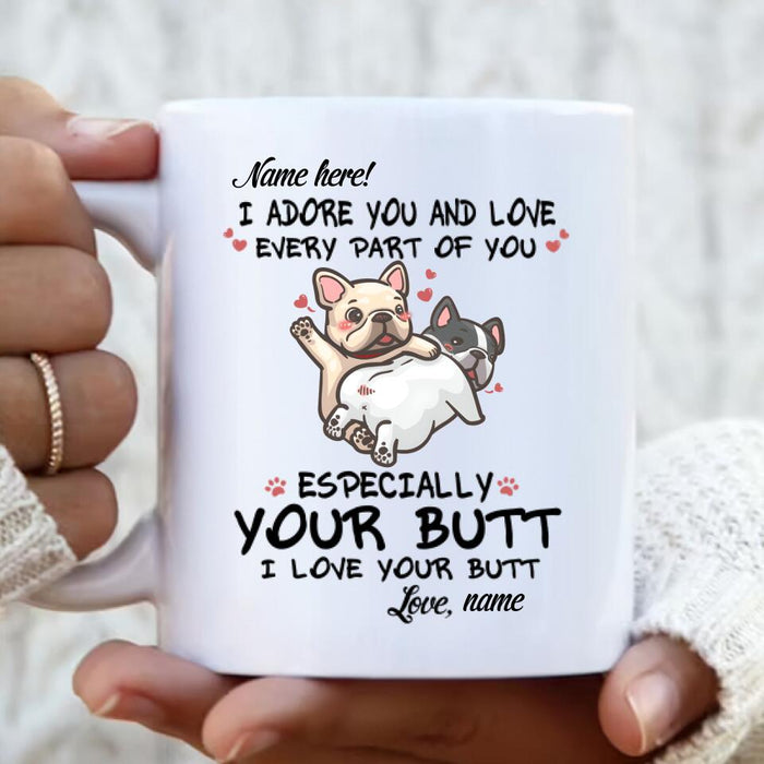 Custom Personalized French Bulldog I love Your Butt Coffee Mug - Gift Idea For Dog Lover
