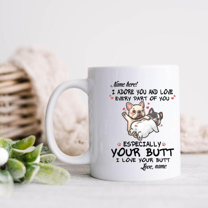 Custom Personalized French Bulldog I love Your Butt Coffee Mug - Gift Idea For Dog Lover